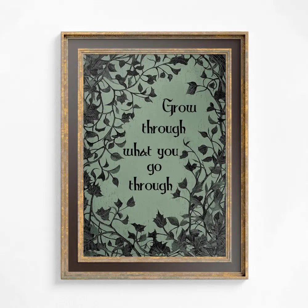 Grow Through What You Go Through Inspirational Floral Art Print Green Premium Archival Paper by DesignBohemian