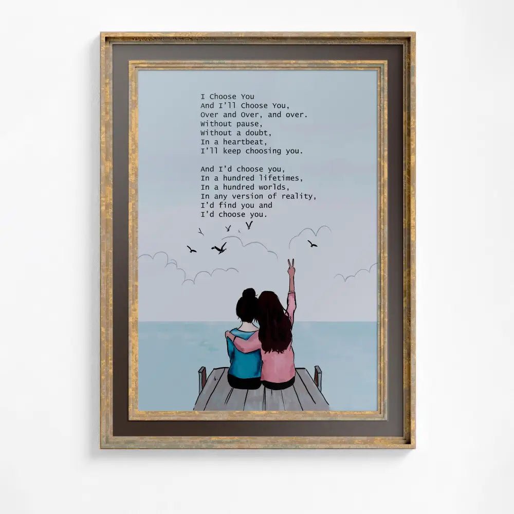 I Choose You Friendship Poem Wall Art Print Premium Archival Matte Paper 230gsm USA Made Best Friend Gift by DesignBohemian
