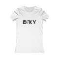 Lucky Shirt - Lucky Quote Shirt - Women's Favorite Tee
