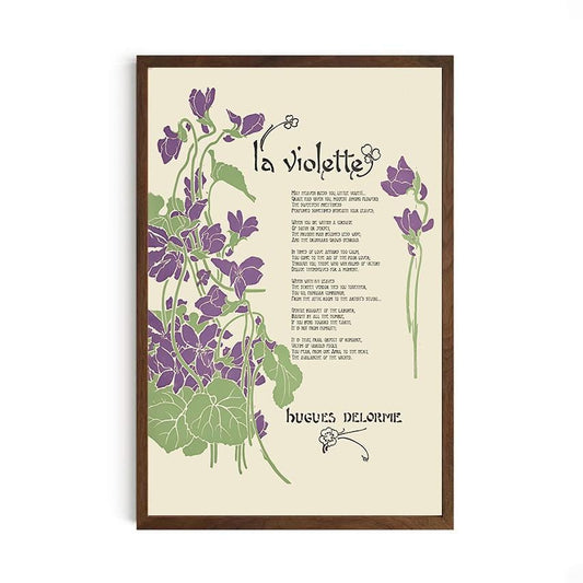 May include: Framed art print featuring a botanical illustration of violets in purple and green against a cream background. The print includes the French title "la violette" and a poem by Hugues Delorme, all within a dark brown wooden frame.